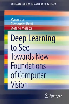 Betti / Melacci / Gori |  Deep Learning to See | Buch |  Sack Fachmedien