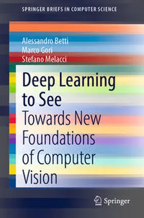 Betti / Gori / Melacci |  Deep Learning to See | eBook | Sack Fachmedien