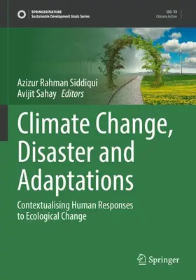 Sahay / Siddiqui |  Climate Change, Disaster and Adaptations | Buch |  Sack Fachmedien