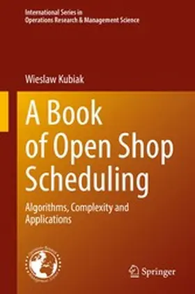Kubiak | A Book of Open Shop Scheduling | E-Book | www2.sack.de