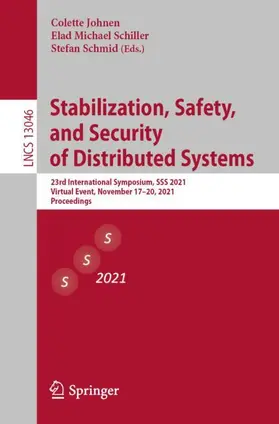 Johnen / Schmid / Schiller | Stabilization, Safety, and Security of Distributed Systems | Buch | 978-3-030-91080-8 | sack.de