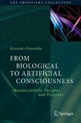 Watanabe | From Biological to Artificial Consciousness | E-Book | sack.de