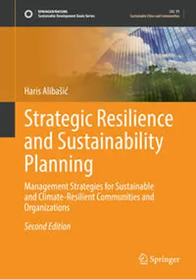 Alibašic / Alibašic |  Strategic Resilience and Sustainability Planning | Buch |  Sack Fachmedien