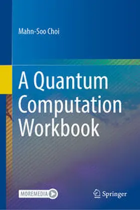 Choi |  A Quantum Computation Workbook | eBook | Sack Fachmedien