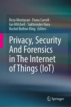 Montasari / Carroll / Bolton-King |  Privacy, Security And Forensics in The Internet of Things (IoT) | Buch |  Sack Fachmedien