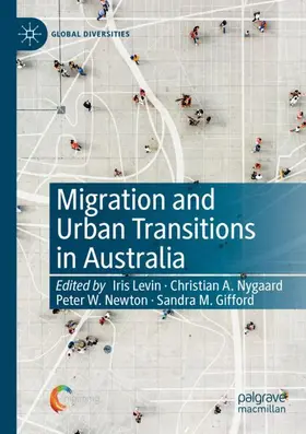 Levin / Gifford / Nygaard |  Migration and Urban Transitions in Australia | Buch |  Sack Fachmedien