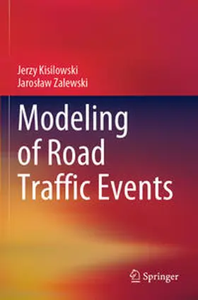 Zalewski / Kisilowski |  Modeling of Road Traffic Events | Buch |  Sack Fachmedien