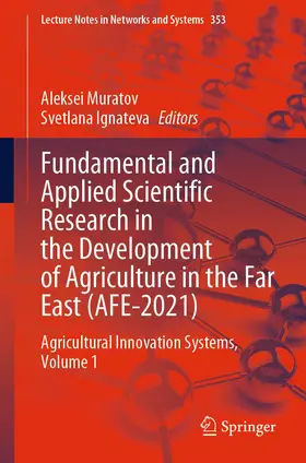Ignateva / Muratov |  Fundamental and Applied Scientific Research in the Development of Agriculture in the Far East (AFE-2021) | Buch |  Sack Fachmedien