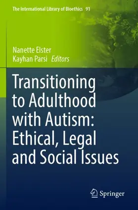 Parsi / Elster |  Transitioning to Adulthood with Autism: Ethical, Legal and Social Issues | Buch |  Sack Fachmedien