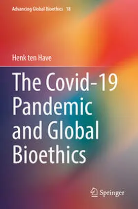 ten Have |  The Covid-19 Pandemic and Global Bioethics | Buch |  Sack Fachmedien