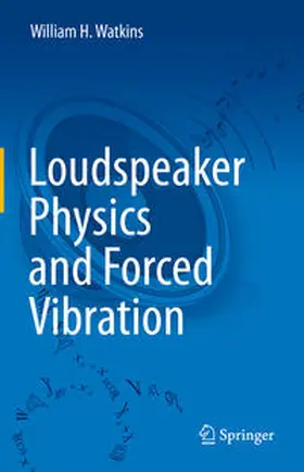 Watkins | Loudspeaker Physics and Forced Vibration | E-Book | sack.de