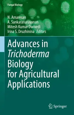 Amaresan / Sankaranarayanan / Dwivedi |  Advances in Trichoderma Biology for Agricultural Applications | Buch |  Sack Fachmedien
