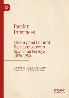 Sáez Delgado / Pérez Isasi | Iberian Interfaces | Buch | 978-3-030-91751-7 | www2.sack.de