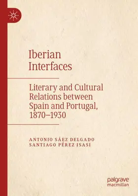 Sáez Delgado / Pérez Isasi | Iberian Interfaces | Buch | 978-3-030-91754-8 | www2.sack.de