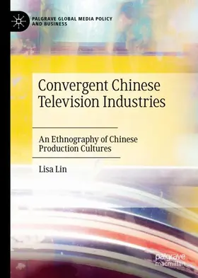 Lin |  Convergent Chinese Television Industries | Buch |  Sack Fachmedien