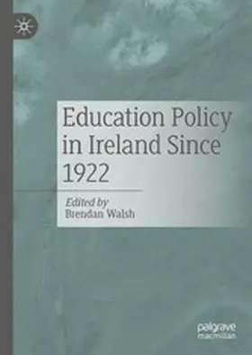 Walsh |  Education Policy in Ireland Since 1922 | eBook | Sack Fachmedien