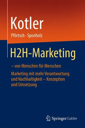 Kotler / Sponholz / Pförtsch |  H2H-Marketing - von Menschen für Menschen | Buch |  Sack Fachmedien