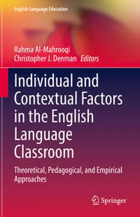 Denman / Al-Mahrooqi |  Individual and Contextual Factors in the English Language Classroom | Buch |  Sack Fachmedien