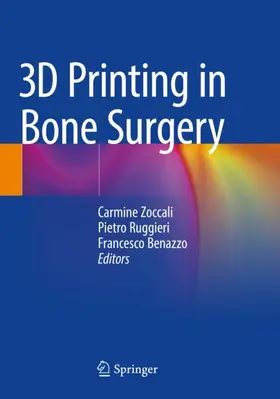 Zoccali / Benazzo / Ruggieri |  3D Printing in Bone Surgery | Buch |  Sack Fachmedien