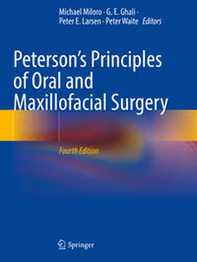 Miloro / Ghali / Larsen |  Peterson’s Principles of Oral and Maxillofacial Surgery | Buch |  Sack Fachmedien
