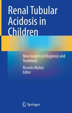 Muñoz |  Renal Tubular Acidosis in Children | Buch |  Sack Fachmedien