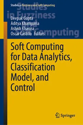Gupta / Khamparia / Khanna | Soft Computing for Data Analytics, Classification Model, and Control | E-Book | sack.de