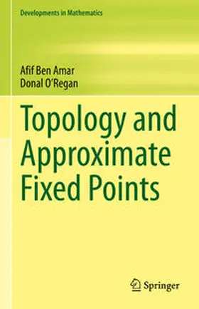 Ben Amar / O'Regan |  Topology and Approximate Fixed Points | eBook | Sack Fachmedien