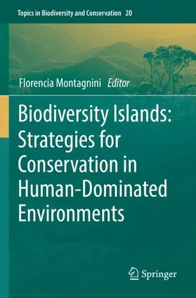 Montagnini |  Biodiversity Islands: Strategies for Conservation in Human-Dominated Environments | Buch |  Sack Fachmedien