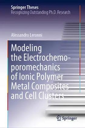 Leronni | Modeling the Electrochemo-poromechanics of Ionic Polymer Metal Composites and Cell Clusters | E-Book | sack.de