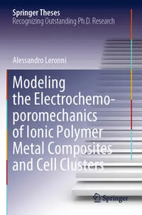 Leronni |  Modeling the Electrochemo-poromechanics of Ionic Polymer Metal Composites and Cell Clusters | Buch |  Sack Fachmedien