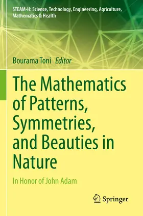 Toni |  The Mathematics of Patterns, Symmetries, and Beauties in Nature | Buch |  Sack Fachmedien