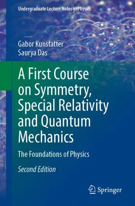 Das / Kunstatter |  A First Course on Symmetry, Special Relativity and Quantum Mechanics | Buch |  Sack Fachmedien