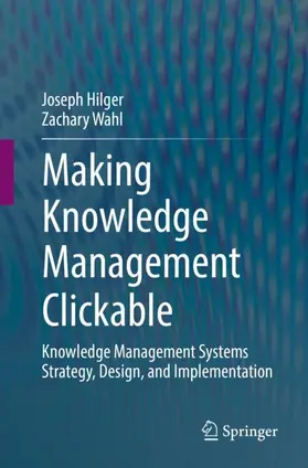 Wahl / Hilger |  Making Knowledge Management Clickable | Buch |  Sack Fachmedien