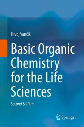 Vancik / Vancik | Basic Organic Chemistry for the Life Sciences | Buch | 978-3-030-92437-9 | sack.de