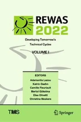 Lazou / Daehn / Fleuriault |  REWAS 2022: Developing Tomorrow’s Technical Cycles (Volume I) | eBook | Sack Fachmedien
