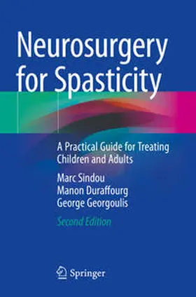 Sindou / Duraffourg / Georgoulis |  Neurosurgery for Spasticity | Buch |  Sack Fachmedien