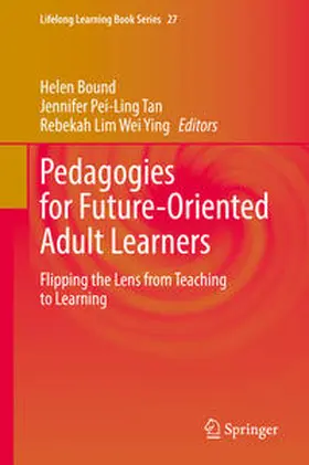 Bound / Tan / Lim Wei Ying |  Pedagogies for Future-Oriented Adult Learners | eBook | Sack Fachmedien