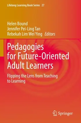 Bound / Lim Wei Ying / Tan |  Pedagogies for Future-Oriented Adult Learners | Buch |  Sack Fachmedien