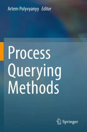 Polyvyanyy |  Process Querying Methods | Buch |  Sack Fachmedien