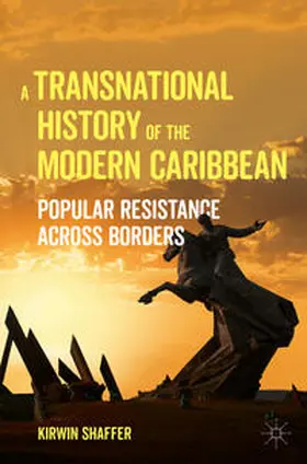 Shaffer |  A Transnational History of the Modern Caribbean | Buch |  Sack Fachmedien