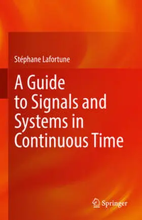 Lafortune | A Guide to Signals and Systems in Continuous Time | E-Book | sack.de