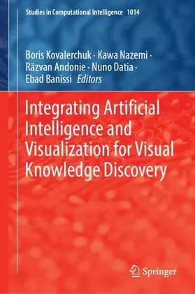 Kovalerchuk / Nazemi / Banissi |  Integrating Artificial Intelligence and Visualization for Visual Knowledge Discovery | Buch |  Sack Fachmedien
