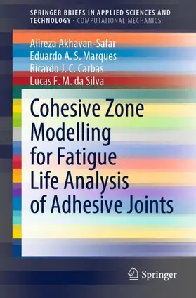 Akhavan-Safar / da Silva / Marques | Cohesive Zone Modelling for Fatigue Life Analysis of Adhesive Joints | Buch | 978-3-030-93141-4 | sack.de