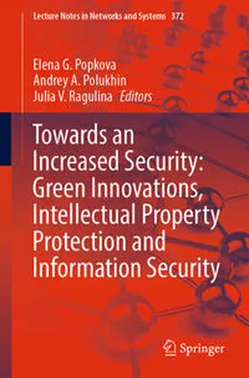 Popkova / Polukhin / Ragulina | Towards an Increased Security: Green Innovations, Intellectual Property Protection and Information Security | E-Book | sack.de