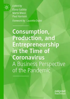 Gallitto / Harrison / Massi |  Consumption, Production, and Entrepreneurship in the Time of Coronavirus | Buch |  Sack Fachmedien
