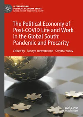 Hewamanne / Yadav |  The Political Economy of Post-COVID Life and Work in the Global South: Pandemic and Precarity | eBook | Sack Fachmedien