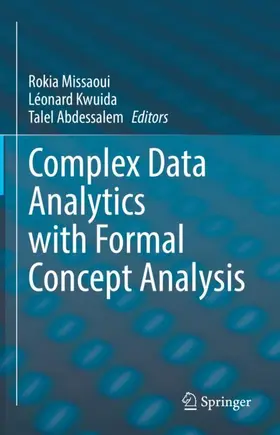 Missaoui / Abdessalem / Kwuida |  Complex Data Analytics with Formal Concept Analysis | Buch |  Sack Fachmedien
