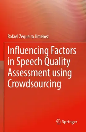 Jiménez |  Influencing Factors in Speech Quality Assessment using Crowdsourcing | Buch |  Sack Fachmedien
