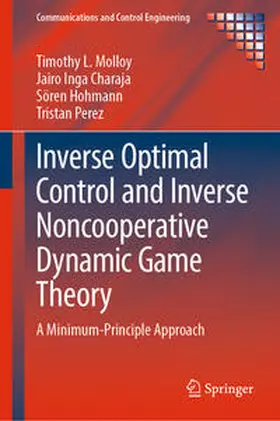 Molloy / Inga Charaja / Hohmann | Inverse Optimal Control and Inverse Noncooperative Dynamic Game Theory | E-Book | sack.de