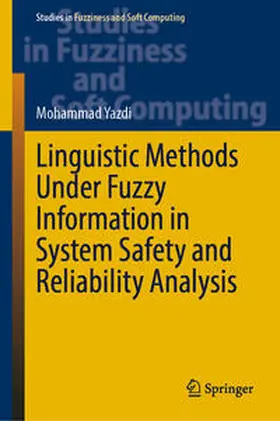Yazdi | Linguistic Methods Under Fuzzy Information in System Safety and Reliability Analysis | E-Book | sack.de